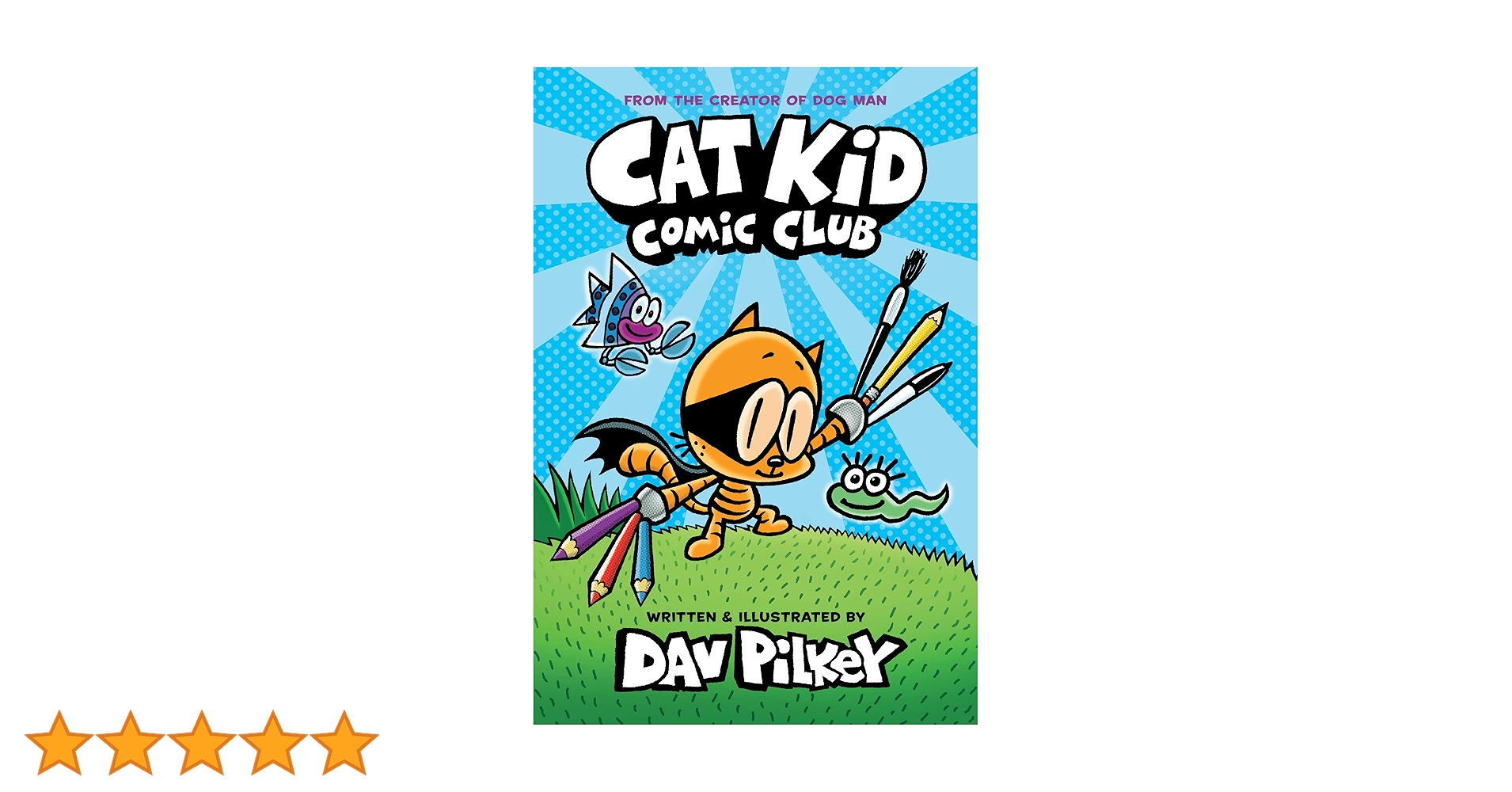 Cat Kid Comic Club: the new blockbusting bestseller from the